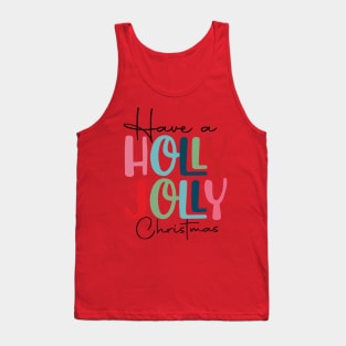 Have a holly jolly Christmas Tank Top